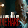 A Good Day To Die Hard
