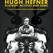 Hugh Hefner: Playboy, Activist and Rebel