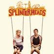 Splinterheads