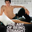 The Art of Being Straight