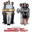 Why Did I Get Married Too?
